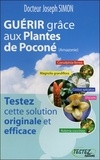 Joseph Simon - Guérir grâce aux plantes de Poconé (Amazonie) - Testez cette solution originale et efficace.