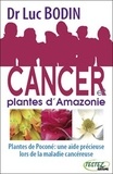 Luc Bodin - Cancer et plantes d'Amazonie - Plantes de Poconé : une aide précieuse lors de la maladie cancéreuse.