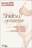 Suzanne Yates - Shiatsu et grossesse - A l'usage de la femme enceinte de la sage-femme et de la praticienne de shiatsu.
