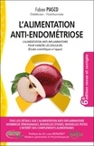 Fabien Piasco - L'alimentation anti-endométriose - L'alimentation anti-inflammatoire pour vaincre les douleurs (études cliniques à l'appui).