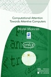 Matei Mancas - Computational Attention Towards Attentive Computers.