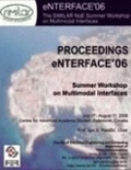  Similar - Proceedings eNTERFACE 2006 - Summer Workshop on Multimodal Interfaces.