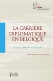 Delcorde Roosens c. et Raoul Delcorde - La carriere diplomatique en belgique - Guide du candidat au concours.