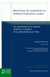 Rodrigo Whitelaw - Mecanismos de cooperación en sistemas productivos locales - Las trayectorias de la industria cerámica en España y de la salmonicultura en Chile.