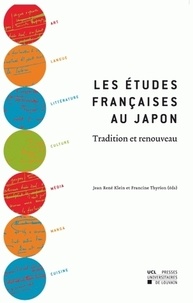 Jean René Klein et Francine Thyrion - Les études françaises au Japon - Tradition et renouveau.