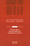 Jean Leclercq - Revue internationale Michel Henry N° 2/2011 : Michel Henry - Textes inédits sur l'expérience d'autrui.