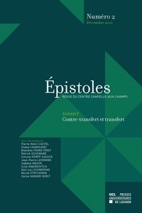 Pierre-Henri Castel et Gisèle Chaboudez - Epistoles N° 2, Décembre 2010 : Contre-transfert et transfert.