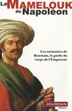  Roustam et  Jourdan Editions - Le Mamelouck de Napoléon 1er - Les Mémoires de Roustam, le garde du corps de l'Empereur.