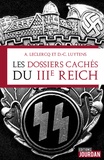 Alain Leclercq et Daniel-Charles Luytens - Les dossiers cachés du IIIe Reich.