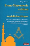 Philippe Liénard - Franc-maçonnerie et Islam - Au-delà des clivages.