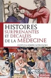 Gustave-Joseph-Alphonse Witkowski - Histoires surprenantes et décalées de la médecine.