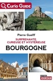 Pierre Guelff - Surprenante, curieuse et mystérieuse Bourgogne.