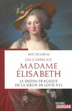 Eric Leclercq - On l'appelait Madame Elisabeth.