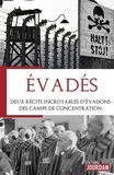  Editions Jourdan - Evadés - Deux récits incroyables d'évasions des camps de concentration.