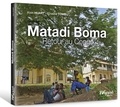 Alain Huart et Chantal Tombu - Matadi Boma - Retour au Congo.