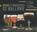 Jean-Luc Bodeux - Bières et brasseries de Wallonie - En provinces de Luxembourg, de Liège et de Namur.