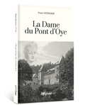 Pierre Nothomb - La dame du pont d'Oye.
