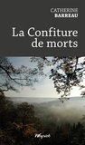 Catherine Barreau - La confiture de morts.