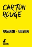 Agnès Dumont et Patrick Dupuis - Carton rouge.