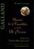 Antoine Galland - Histoire de Noureddin et de la belle Persane - Conte tiré des Mille et une nuits.