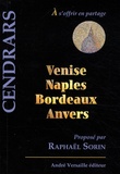 Blaise Cendrars - Venise, Naples, Bordeaux, Anvers.
