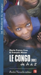 François Misser et Marie-France Cros - Le Congo (RDC) de A à Z.