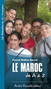 Pascal Mallen-Barret - Le Maroc de A à Z.