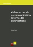 Olivier Moch - Vade-mecum de la communication externe des organisations.