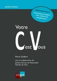 Pierre Guilbert et Jérôme Kervyn de Meerendré - Votre CV, c'est vous.