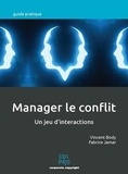 Vincent Body et Fabrice Jamar - Manager le conflit - Un jeu d'interactions.