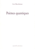Léo Beeckman - Poèmes quantiques.