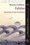 Roxane Lefebvre - Falaise : chronique d'une révolution.