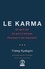 Traleg Kyabgon - Le Karma - Ce qu'il est, ce qu'il n'est pas, pourquoi il est important.