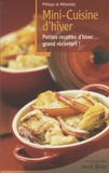 Philippe de Mélambès - Mini-Cuisine d'hiver - Petites recettes d'hiver...grand réconfort !.