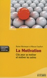 Rainer Niermeyer et Manuel Seyffert - La Motivation - Clés pour se motiver et motiver les autres.