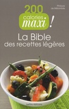 Philippe de Mélambès - 200 calories maxi ! - La bible des recettes légères.