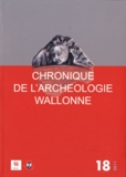 Hélène Remy et Liliane Henderickx - Chronique de l'Archéologie wallonne N° 18 - 2011 : .