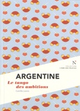 Camille Lavoix - Argentine - Le tango des ambitions.