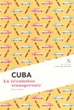 Marie Herbet - Cuba - La révolution transgressée.