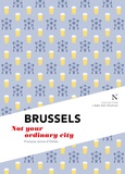 François Janne d'Othée - Brussels - Not your ordinary city.