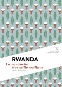 Colette Braeckman - Rwanda - La revanche des mille collines.
