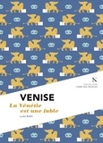 Luisa Ballin - Venise - La Vénétie est une fable.