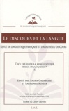 Laura Calabrese et Laurence Rosier - Le discours et la langue N° 1.2/2009-2010 : Ceci est-il de la linguistique belge (française) ? - Tome 1.