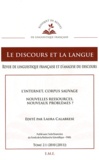 Laura Calabrese - Le discours et la langue N° 2.1/2010-2011 : L'Internet, corpus sauvage - Nouvelles ressources, nouveaux problèmes ?.
