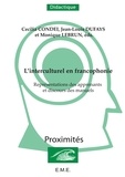Jean-Louis Dufays et Cecilia Condei - L'interculturel en francophonie - Représentations des apprenants et discours des manuels.