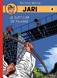 Raymond Reding - Jari Tome 8 : Le justicier de Malagne.