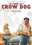 Serge Perrotin et Gaël Séjourné - Lance Crow Dog Tome 1 : Sangs mêlés.
