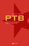 Pascal Delwit - PTB - Nouvelle gauche, vieille recette.
