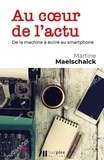 Martine Maelschalck - Une journaliste au coeur de l’actu.