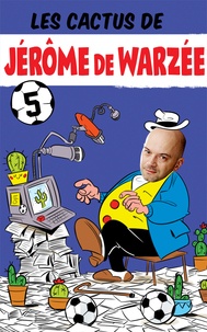 Jérôme de Warzée et Mehdi Dewalle - Les cactus.